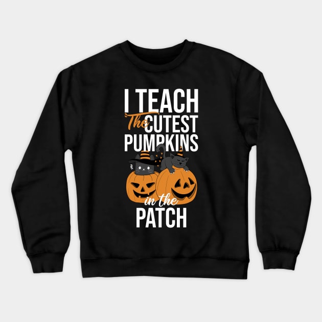 I Teach The Cutest Pumpkins In The Patch Fall Season Cute Cats Crewneck Sweatshirt by Rishirt